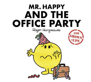 Mr. Happy and the Office Party; Roger Hargreaves (For Grown-Ups)
