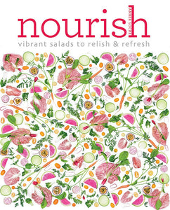 Nourish: Vibrant Salads to Relish and Refresh; Amber Locke