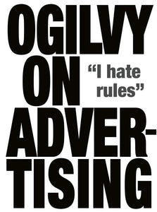 Ogilvy on Advertising; David Ogilvy
