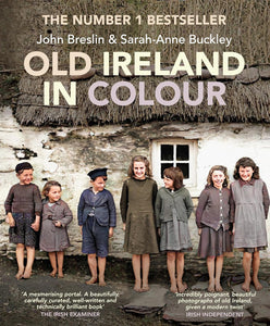 Old Ireland in Colour; John Breslin & Sarah-Anne Buckley