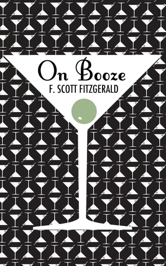 On Booze; F. Scott Fitzgerald