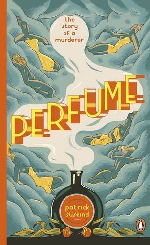 Perfume: The Story of a Murderer; Patrick Suskind