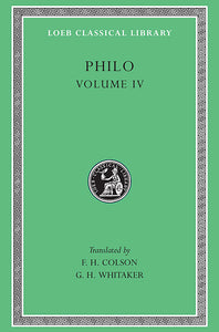 Philo; Volume IV (Loeb Classical Library)