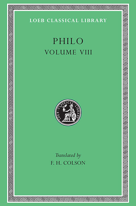 Philo; Volume VIII (Loeb Classical Library)