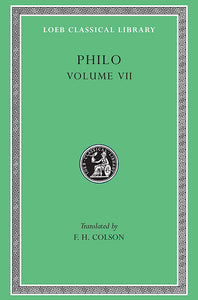 Philo; Volume VII (Loeb Classical Library)