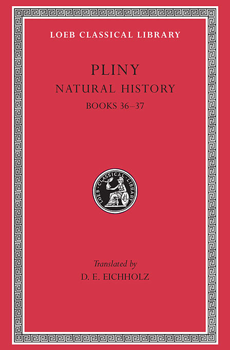 Pliny; Natural History, Volume X (Loeb Classical Library)
