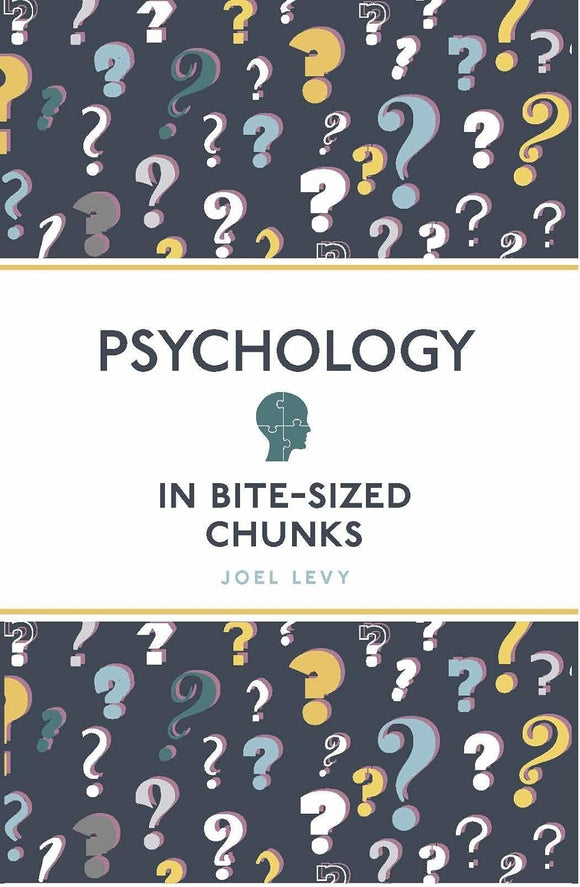Psychology in Bite-Sized Chunks; Joel Levy