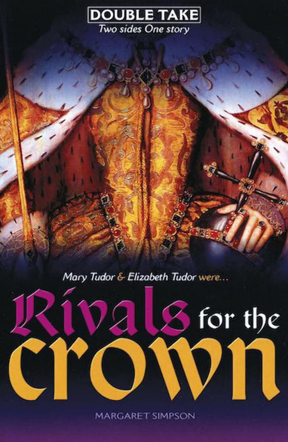 Rivals for the Crown; Margaret Simpson (Double Take, Two Sides - One Story)