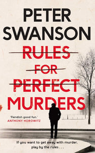 Rules for Perfect Murders; Peter Swanson