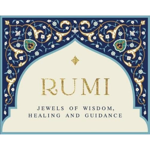 Rumi: Jewels of Wisdom, Healing and Guidance – The Secret Bookstore