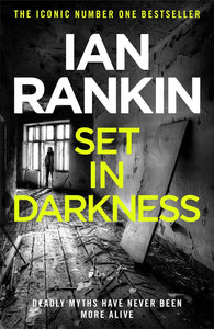 Set in Darkness; Ian Rankin (Inspector Rebus Book 11)