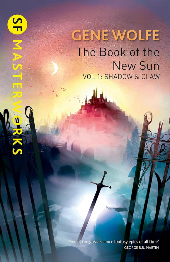 The Book of The New Sun Vol 1: Shadow and Claw; Gene Wolfe
