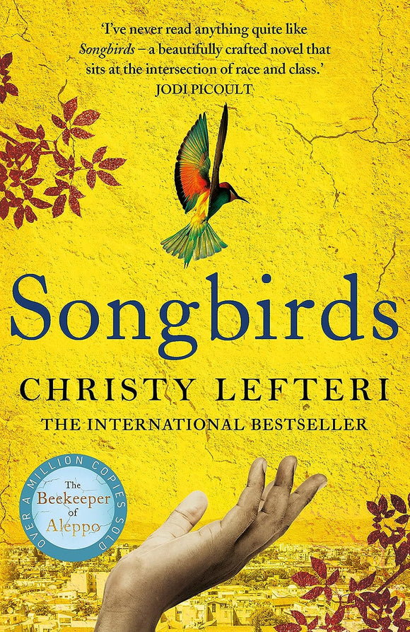 Songbirds; Christy Lefteri