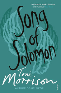 Song of Solomon; Toni Morrison