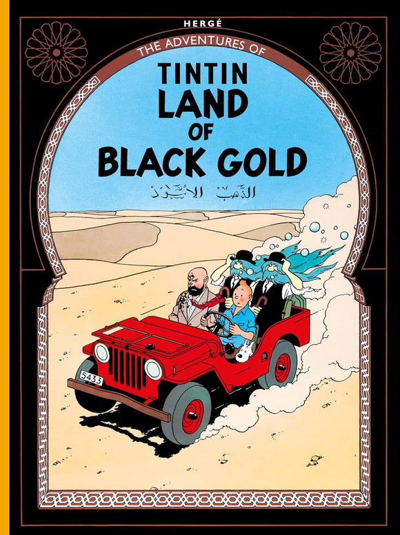 The Adventures of Tintin: The Land of Black Gold; Hergé
