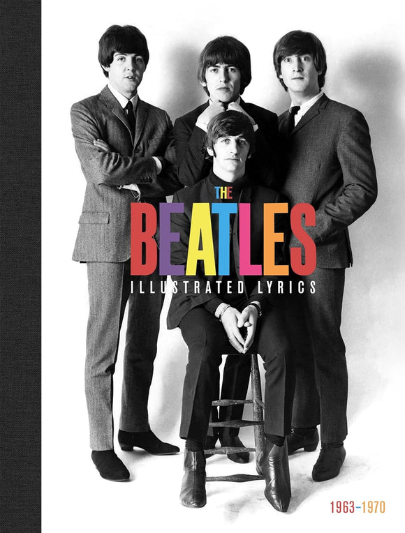 The Beatles: Illustrated Lyrics 1963 1970