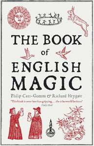 The Book of English Magic; Philip Carr-Gomm & Richard Heygate