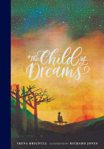The Child of Dreams; Irena Brignull & Richard Jones