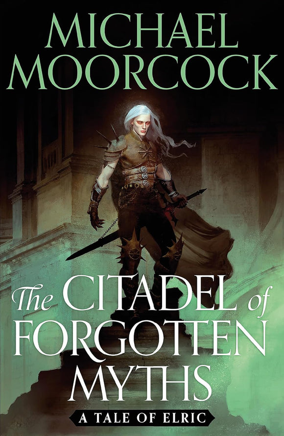 The Citadel of Forgotten Myths; Michael Moorcock