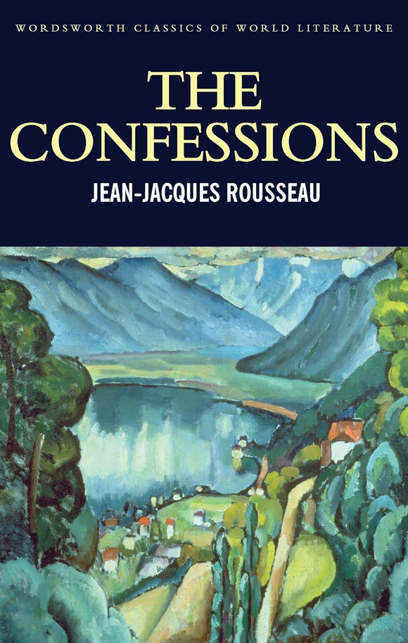 The Confessions; Jean-Jacques Rousseau