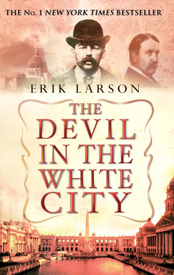 The Devil in the White City; Erik Larson