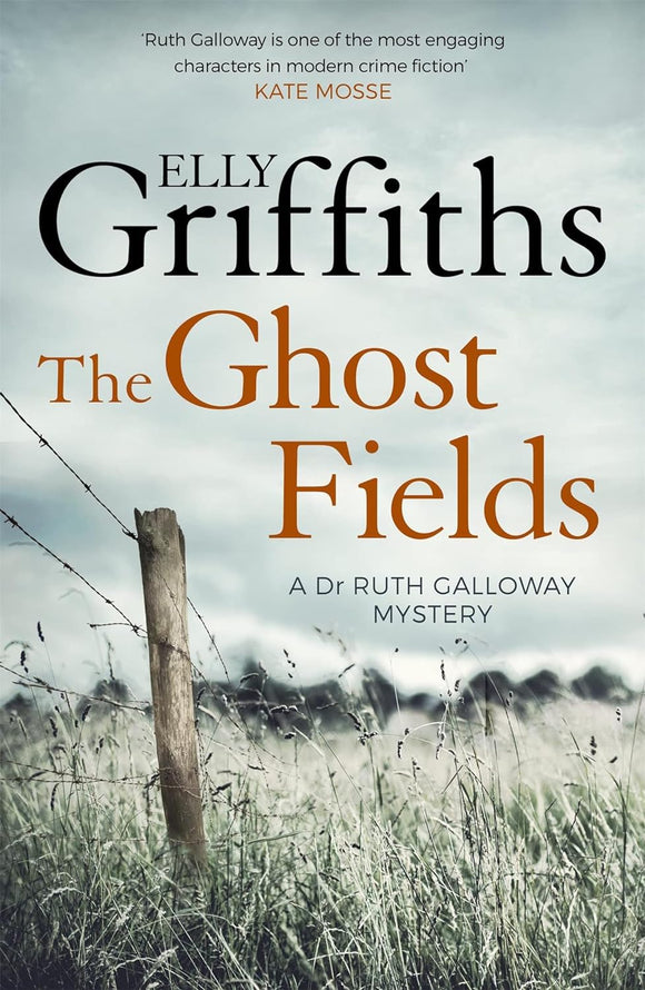 The Ghost Fields; Elly Griffiths (Dr. Ruth Galloway Book 7)
