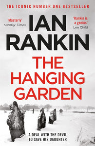 The Hanging Garden; Ian Rankin (Inspector Rebus Book 9)
