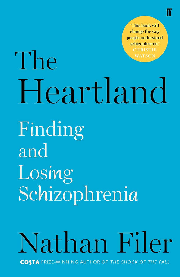 The Heartland: Finding and Losing Schizophrenia; Nathan Filer