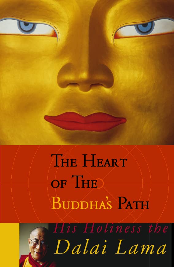The Heart of the Buddha's Path; The Dalai Lama