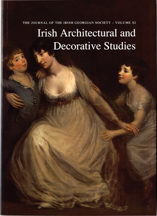 The Journal of the Irish Georgian Society - Volume XI