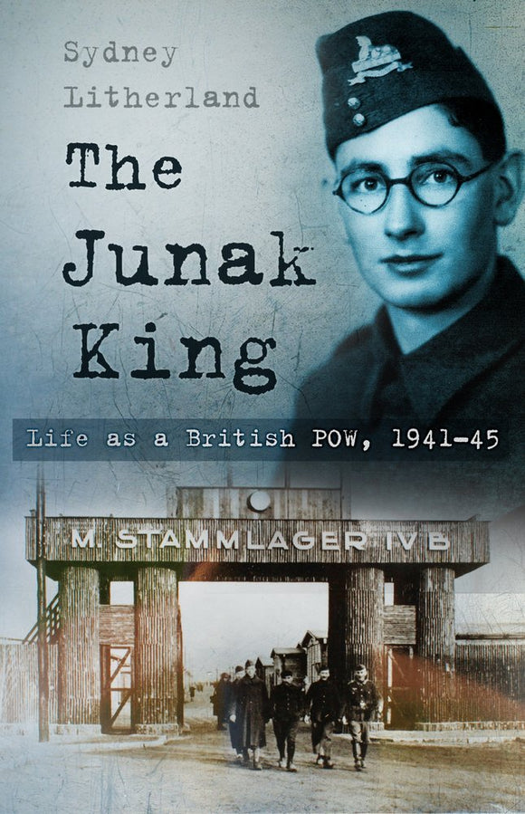 The Junak King: Life as a British POW, 1941 - 45; Sydney Litherland