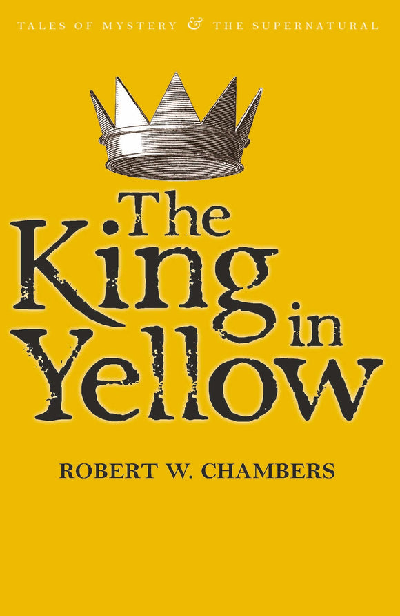 The King in Yellow; Robert W. Chambers