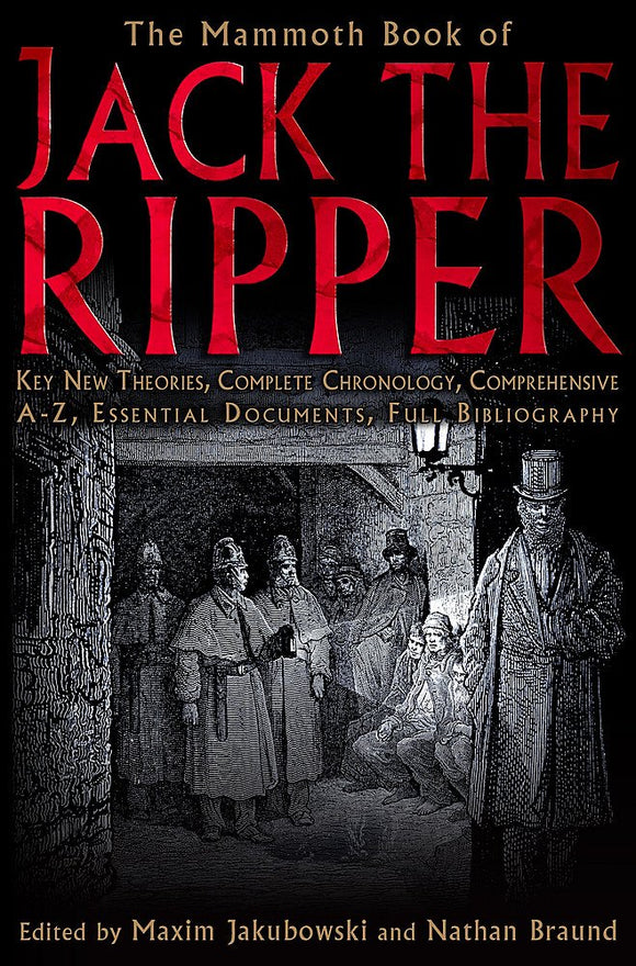 The Mammoth Book of Jack The Ripper; Maxim Jakubowski