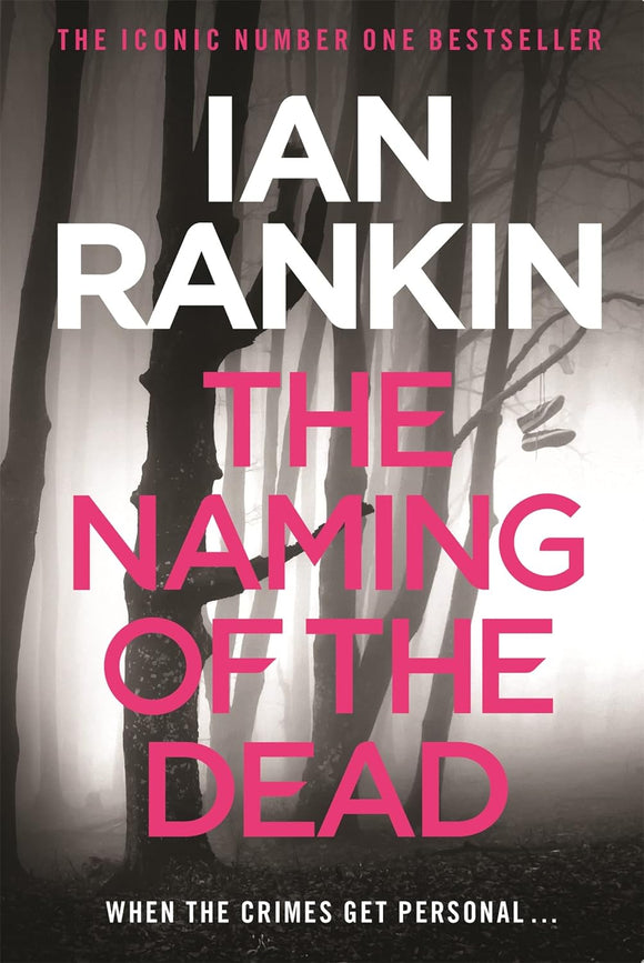 The Naming of the Dead; Ian Rankin (Inspector Rebus Book 16)