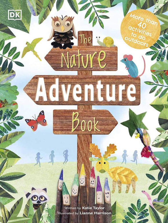 The Nature Adventure Book; Katie Taylor & Lianne Harrison