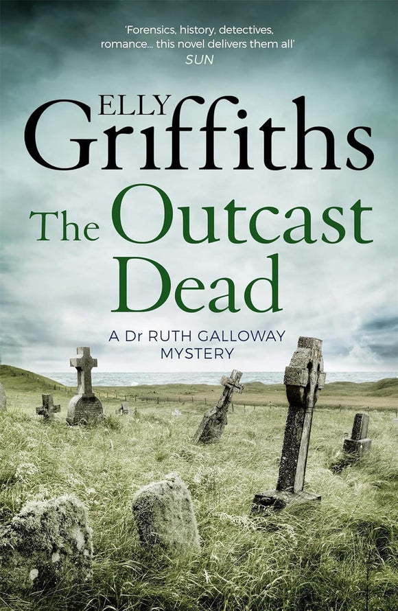 The Outcast Dead; Elly Griffiths (Dr. Ruth Galloway Book 6)