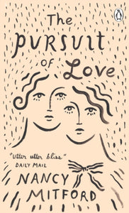 The Pursuit of Love; Nancy Mitford