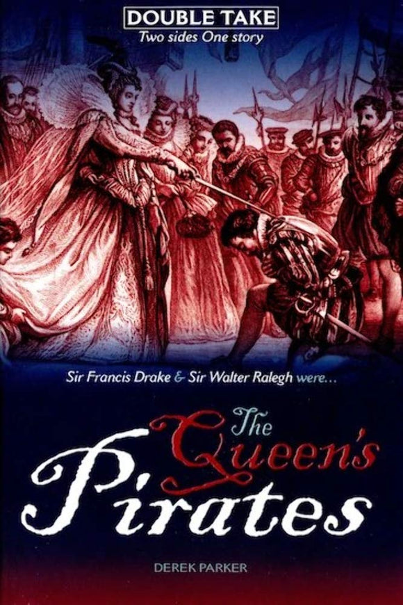 The Queen's Pirates; Derek Parker (Double Take, Two Sides - One Story)