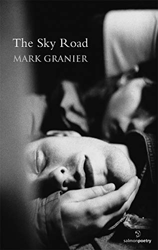 The Sky Road; Mark Granier (Salmon Poetry)