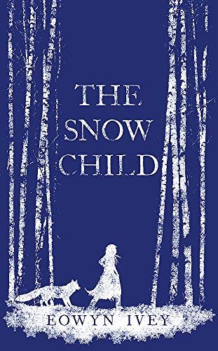 The Snow Child; Eowyn Ivey