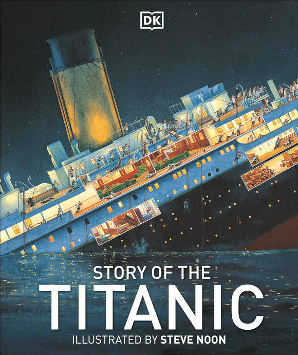 The Story of the Titanic; Steve Noon