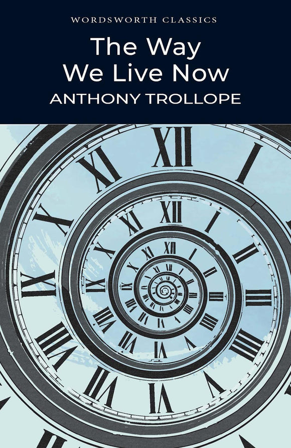The Way We Live Now; Anthony Trollope