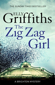 The Zig Zag Girl; Elly Griffiths (Brighton Mysteries Book 1)