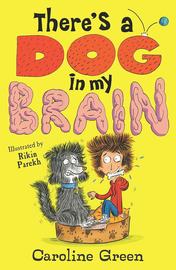There's a Dog in my Brain; Caroline Green
