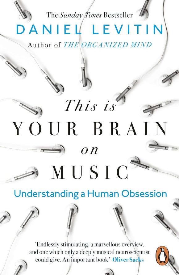 This is Your Brain on Music: Understanding a Human Obsession; Daniel Levitin
