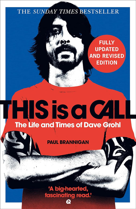 This is a Call: The Life and Times of Dave Grohl; Paul Brannigan