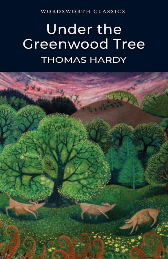Under the Greenwood Tree; Thomas Hardy