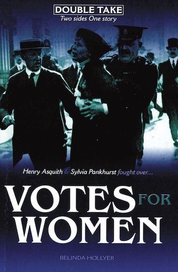 Votes for Women; Belinda Hollyer (Double Take, Two Sides - One Story)