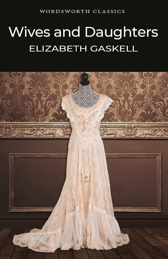 Wives and Daughters; Elizabeth Gaskell