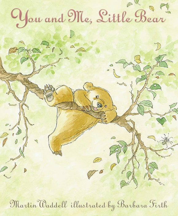 You and Me, Little Bear; Martin Waddell